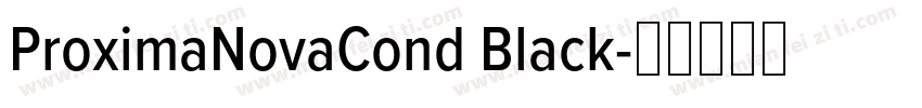 ProximaNovaCond Black字体转换